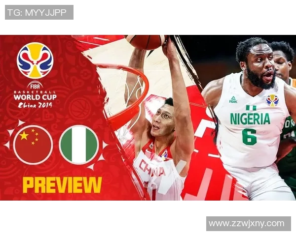 中国与尼日利亚篮球赛第二节精彩对决回顾与分析