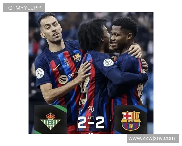 巴萨与皇家贝蒂斯精彩对决视频回放全程回顾与分析