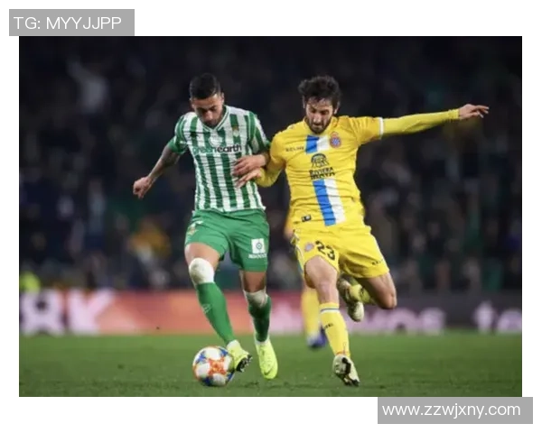 西班牙人对阵皇家贝蒂斯精彩赛事360直播全程回顾与分析